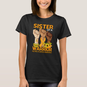 Hand Sister Of A Warrior Multiple Sclerosis Awaren T-Shirt