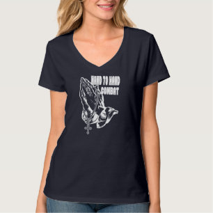 Hand to Hand Combat Praying hands Jesus Christian T-Shirt