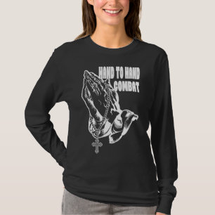Hand to Hand Combat Praying hands Jesus Christian T-Shirt