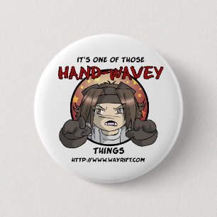 Hand Wavey Things Button