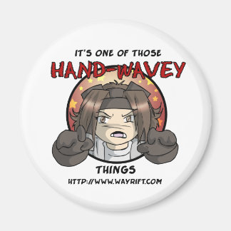 Hand-Wavey Things Magnet