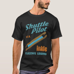 Hand Weaver weaving Inkle Shuttle Pilot Weaving L T-Shirt