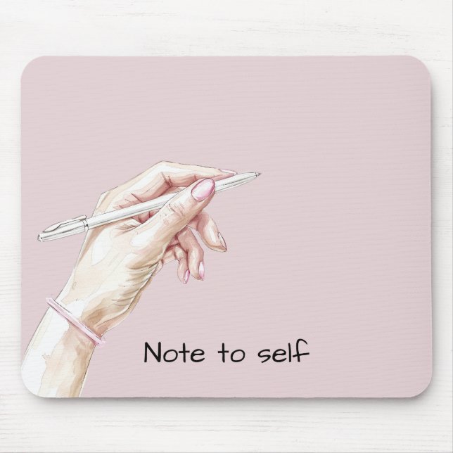 Hand with Pen: Note to self Mouse Mat (Front)