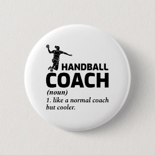 Handball Coach Handballer Funny Saying 6 Cm Round Badge