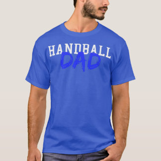 HANDBALL Dad Summer Winter Sports T T-Shirt