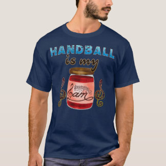 Handball Is My Jam 2 T-Shirt