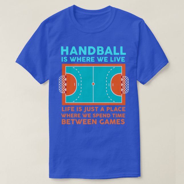 Handball Player Funny Sport Team Gift Life 1 T-Shirt (Design Front)