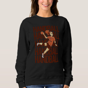 Handball Player Handball Ball Outfit Handball Girl Sweatshirt