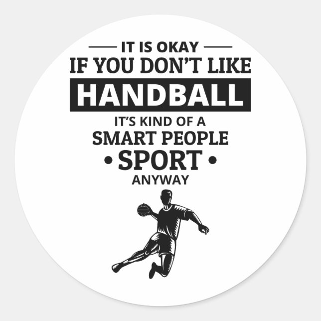 Handball Player Sport Team Handballer Funny Saying Classic Round Sticker (Front)