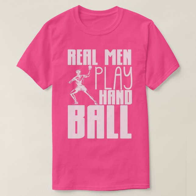 Handballer Quote Real Men Handball Player Team T-Shirt (Design Front)