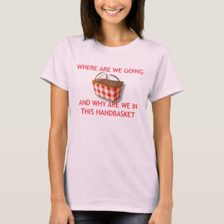 Handbasket T-Shirt