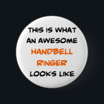 handbell ringer, awesome 6 cm round badge<br><div class="desc">awesome handbell ringer</div>