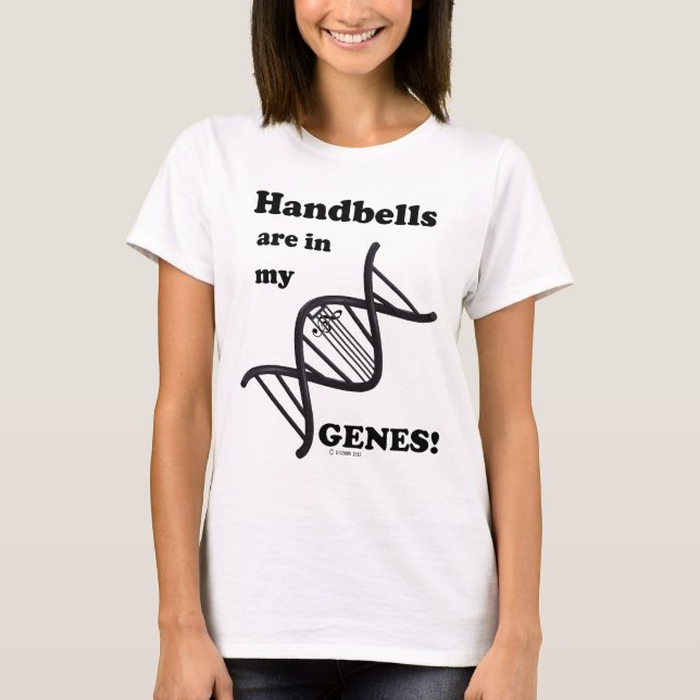 Handbells Are In My Genes T-Shirt (Front)