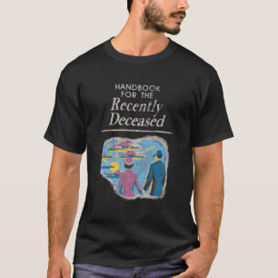 Handbook For The Recently Deceased Pre-Distressed T-Shirt