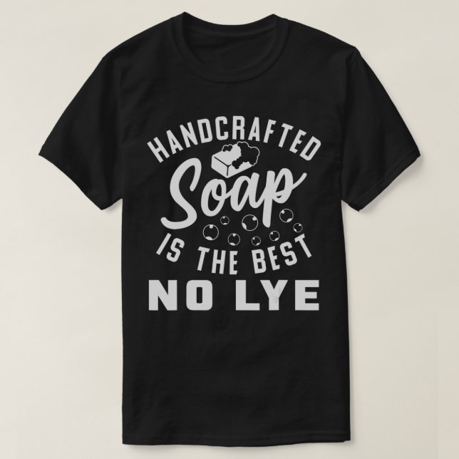 Handcrafted Handmade Soap Design For Soap Makers  T-Shirt (Design Front)