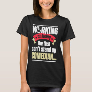 Handicap Humour Stand Comedian Disabled Survivor W T-Shirt