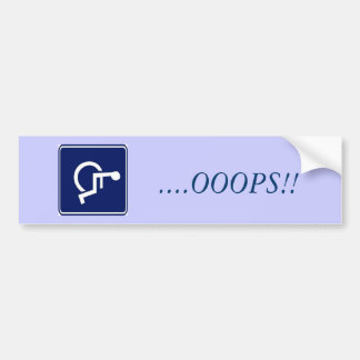 handicap, ....OOOPS!! Bumper Sticker