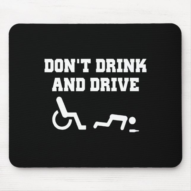 Handicap With Wheelchair Joke Dont Drink And Driv  Mouse Mat (Front)