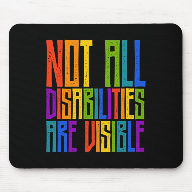 Handicapped Awareness  Not All Disabilities Are Vi Mouse Mat (Front)