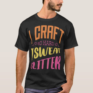 Handicraft Handicraft Saying Atelier Painter dough T-Shirt