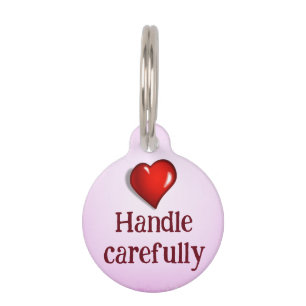 Handle carefully pet tag