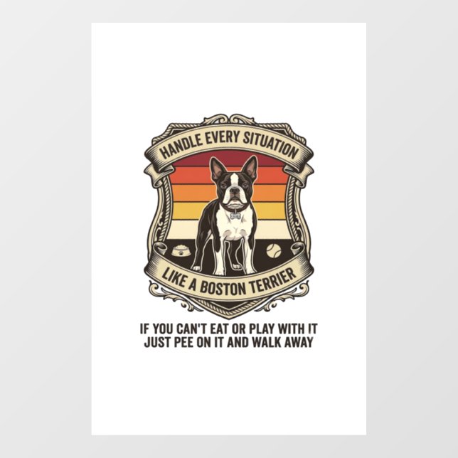 Handle Every Situation Boston Terrier Dog Sunset S Window Cling (Sheet)