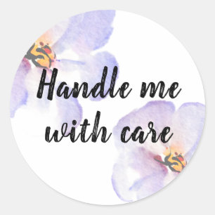 Handle me with care - Delicate watercolor flower Classic Round Sticker