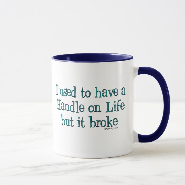 Handle on Life Humour Mug (Right)