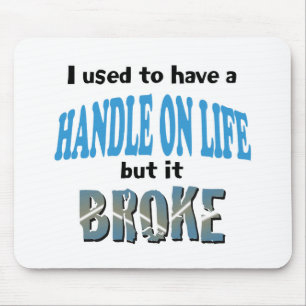 Handle on Life Mouse Mat