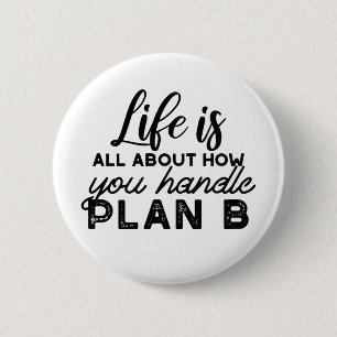 Handle Plan B Quotes 6 Cm Round Badge