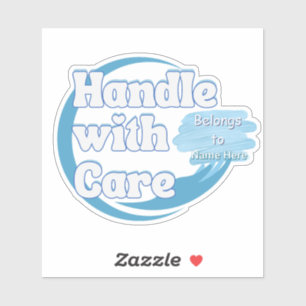 Handle With Care – Belongs to 'Name' Personalized