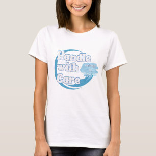 Handle With Care – Belongs to Name Personalized T-Shirt