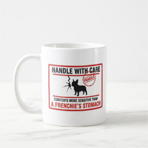 Handle With Care French Bulldog Sensitive Stomach  Coffee Mug