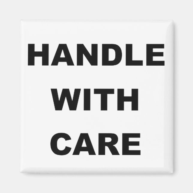 HANDLE WITH CARE MAGNET (Front)