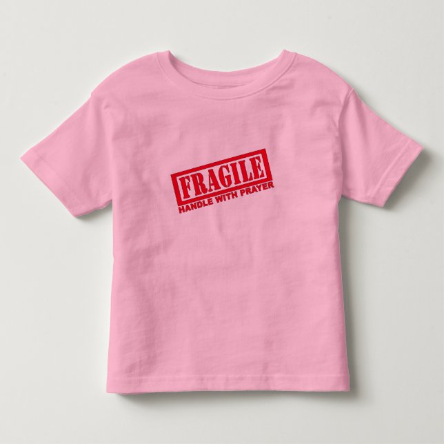 Handle With Prayer Toddler T-Shirt (Front)