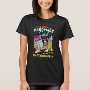 Handmade Card Scrapbooking Crafter Cardmaking T-Shirt