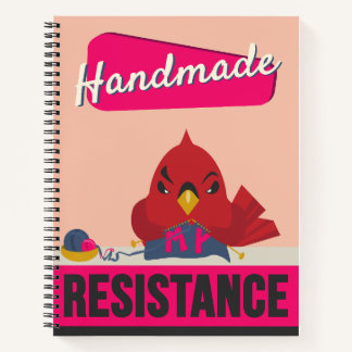 "Handmade is My Resistance" Notebook
