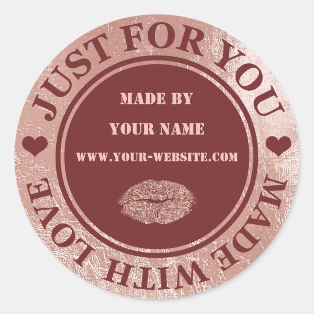 Handmade Just For You Made Maroon  Rose Gold Lips Classic Round Sticker (Front)