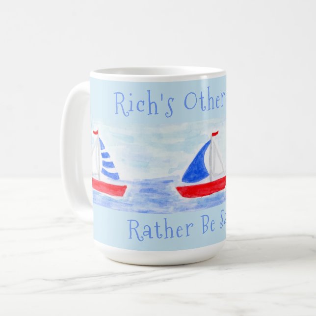 Handpainted Watercolor Sailboats Rather Be Sailing Coffee Mug (Front Left)