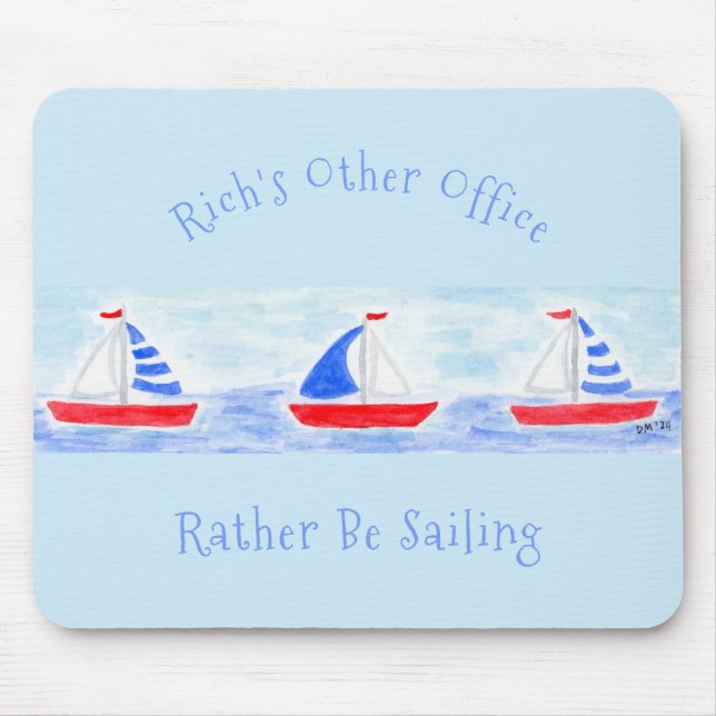 Handpainted Watercolor Sailboats Rather Be Sailing Mouse Mat (Front)