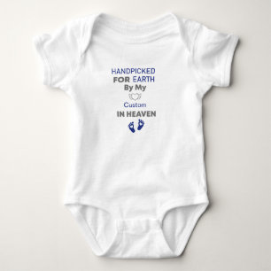 Handpicked for Earth By My "Custom" In Heaven Baby Bodysuit
