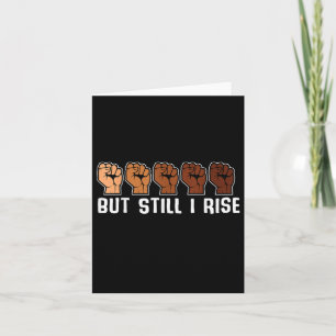 Hands But Still I Rise Melanin Black History Month Card