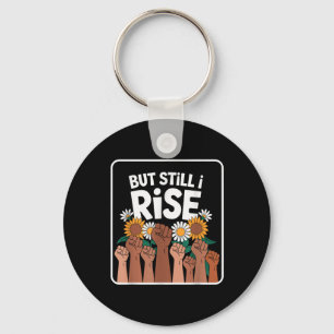Hands But Still I Rise Melanin Black History Month Key Ring