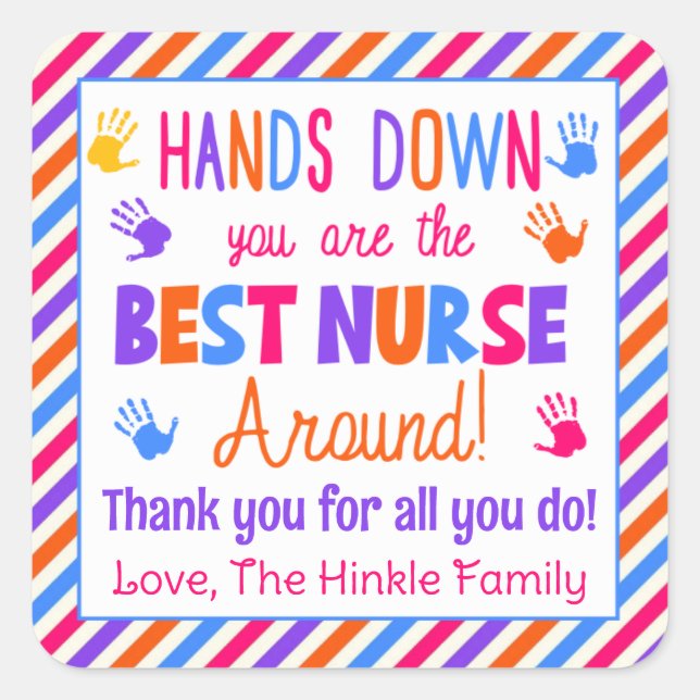 Hands Down You are the Best Nurse Around Square Sticker (Front)