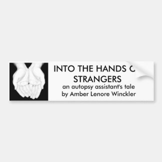 HANDS OF STRANGERS bumper sticker