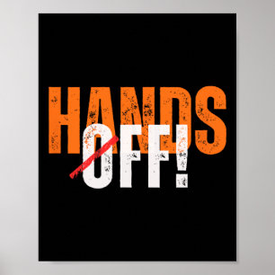 Hands Off! Anti-trump Poster