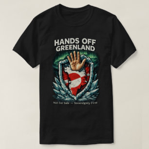 Hands Off Greenland: Sovereignty Above All T-Shirt