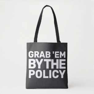 Hands Off Movement Grab 'em by the Policy Protest Tote Bag