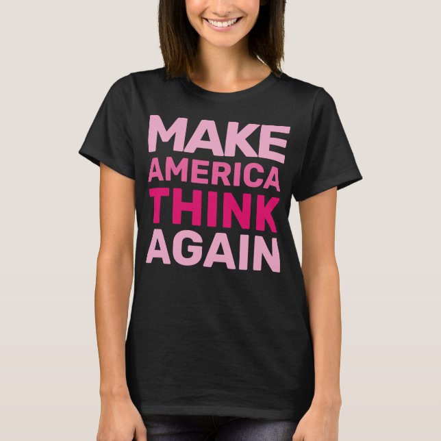 Hands Off Movement Make American Think Again MAGA T-Shirt (Front)