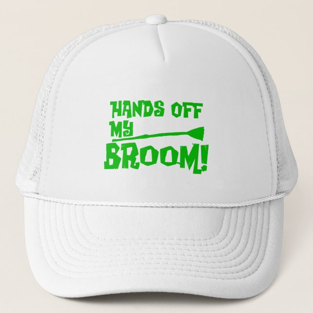 Hands Off My Broom Trucker Hat (Front)